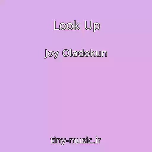 کاور آهنگ Look Up از Joy Oladokun