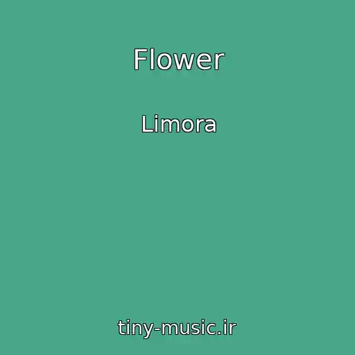کاور آهنگ Flower از Limora