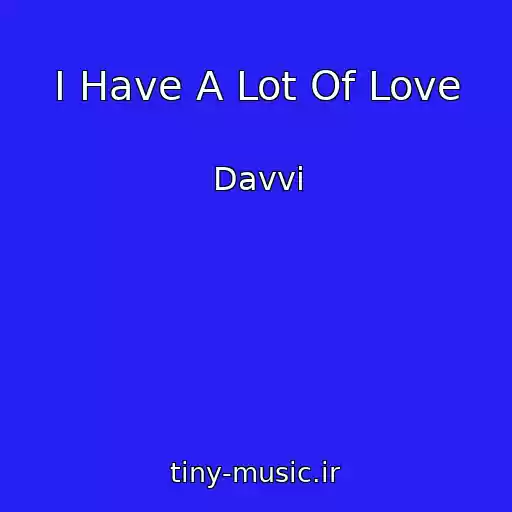 کاور آهنگ I Have A Lot Of Love از Davvi