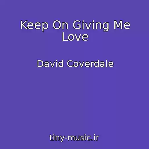 کاور آهنگ Keep On Giving Me Love از David Coverdale