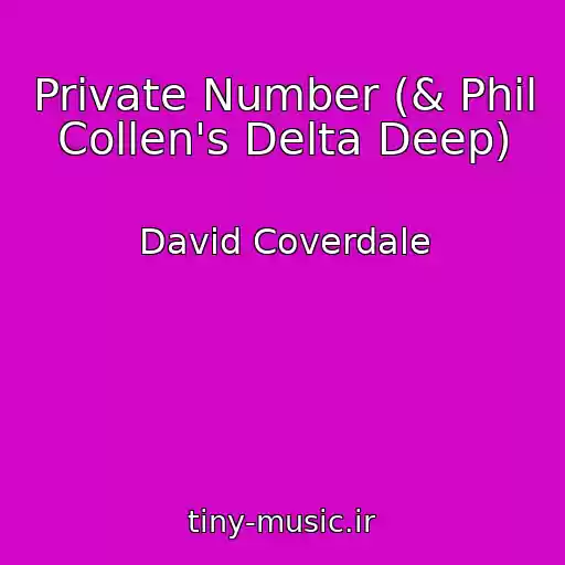 کاور آهنگ Private Number (& Phil Collen's Delta Deep) از David Coverdale