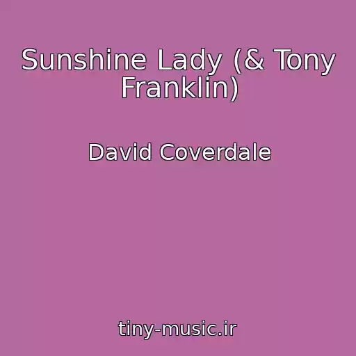 کاور آهنگ Sunshine Lady (& Tony Franklin) از David Coverdale