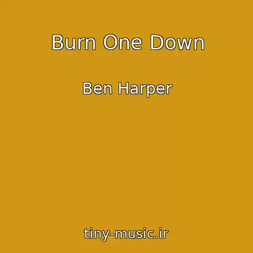 کاور آهنگ Burn One Down از Ben Harper