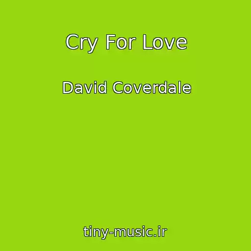 کاور آهنگ Cry For Love از David Coverdale