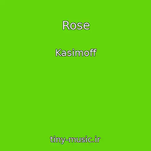 کاور آهنگ Rose از Kasimoff