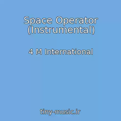 کاور آهنگ Space Operator (Instrumental) از 4 M International