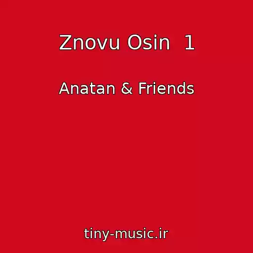 کاور آهنگ Znovu Osіn  1 از Anatan & Friends