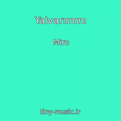 کاور آهنگ Yalvarımmı از Miro