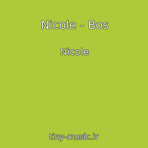 کاور آهنگ Nicole - Bos از Nicole