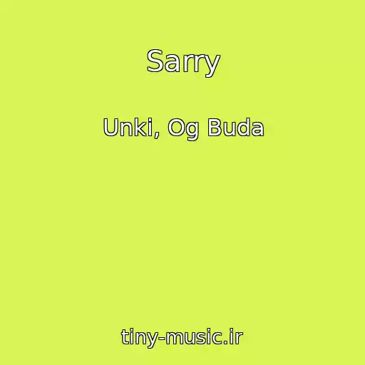 کاور آهنگ Sarry از Unki, Og Buda