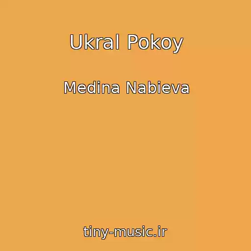 کاور آهنگ Ukral Pokoy از Medina Nabieva