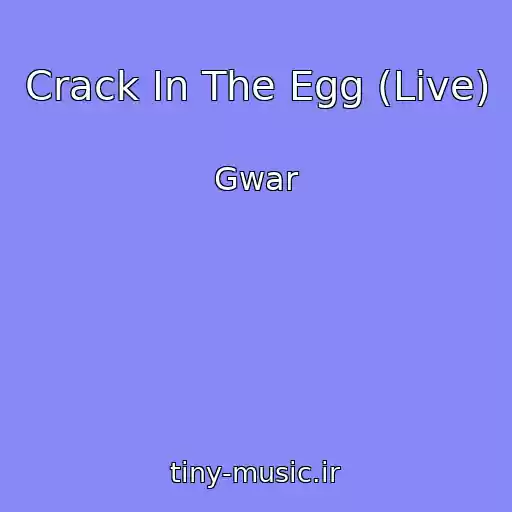 کاور آهنگ Crack In The Egg (Live) از Gwar