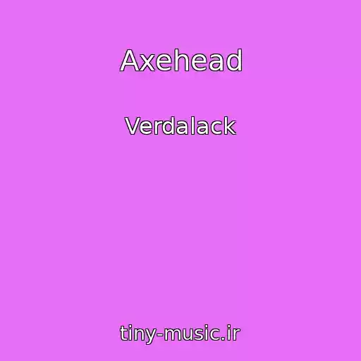 کاور آهنگ Axehead از Verdalack