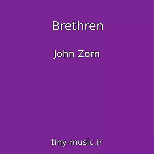کاور آهنگ Brethren از John Zorn