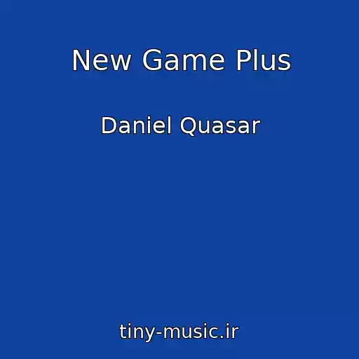 کاور آهنگ New Game Plus از Daniel Quasar
