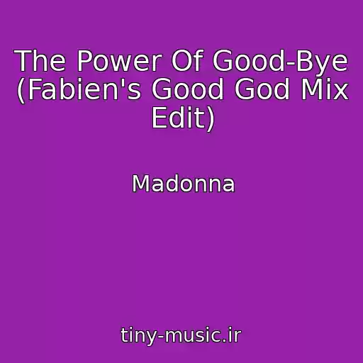 کاور آهنگ The Power Of Good-Bye (Fabien's Good God Mix Edit) از Madonna