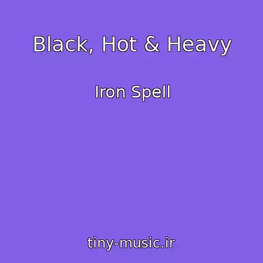 کاور آهنگ Black, Hot & Heavy از Iron Spell