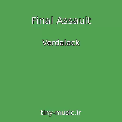 کاور آهنگ Final Assault از Verdalack