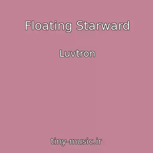 کاور آهنگ Floating Starward از Luvtron