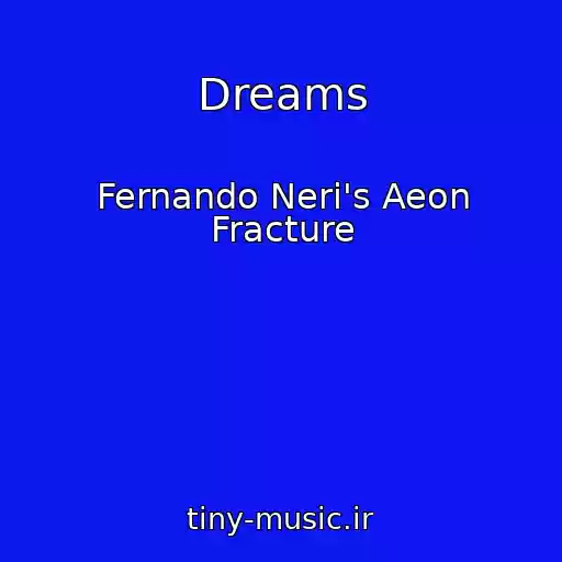 کاور آهنگ Dreams از Fernando Neri's Aeon Fracture