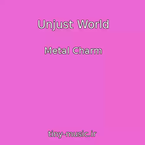 کاور آهنگ Unjust World از Metal Charm