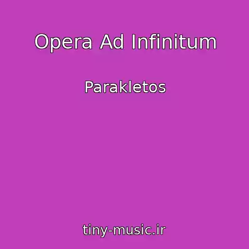 کاور آهنگ Opera Ad Infinitum از Parakletos