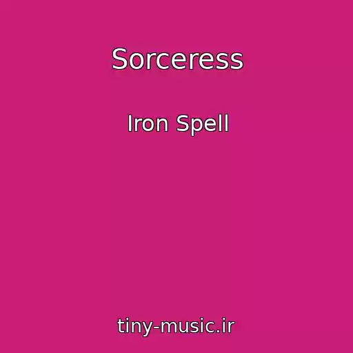 کاور آهنگ Sorceress از Iron Spell