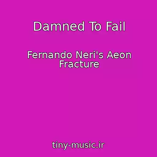کاور آهنگ Damned To Fail از Fernando Neri's Aeon Fracture