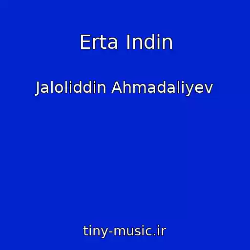 کاور آهنگ Erta Indin از Jaloliddin Ahmadaliyev