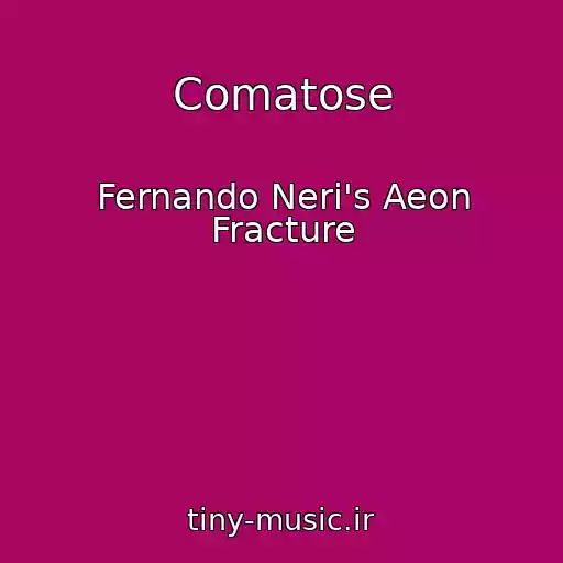کاور آهنگ Comatose از Fernando Neri's Aeon Fracture