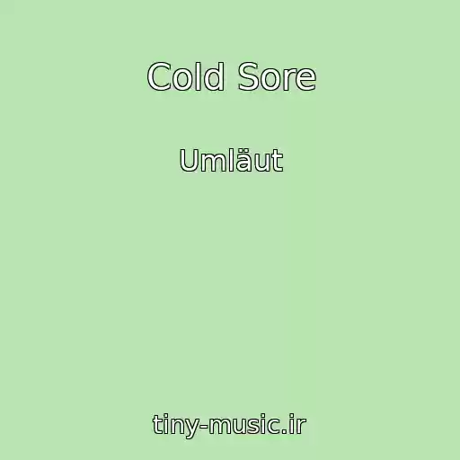 کاور آهنگ Cold Sore از Umläut