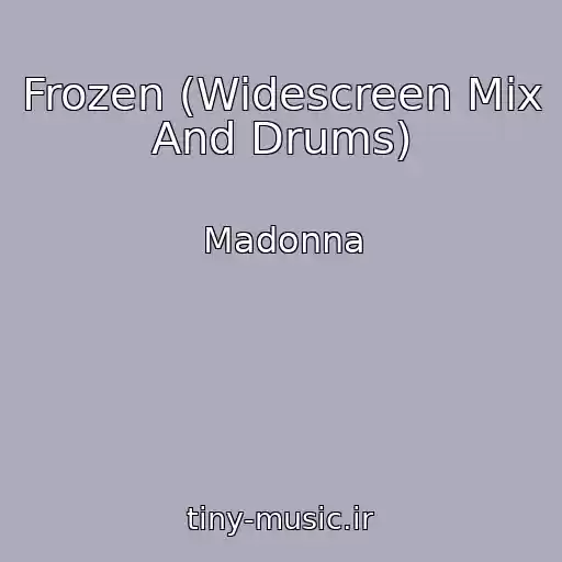 کاور آهنگ Frozen (Widescreen Mix And Drums) از Madonna