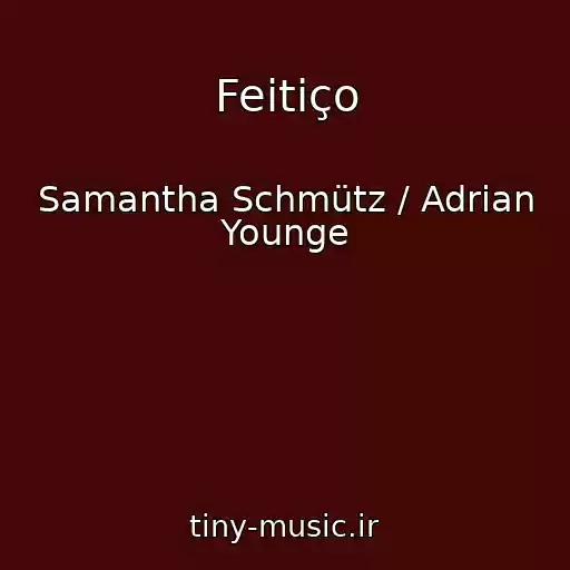 کاور آهنگ Feitiço از Samantha Schmütz / Adrian Younge