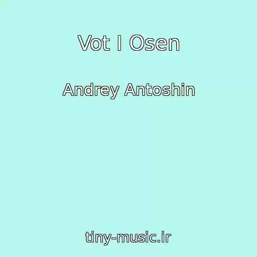 کاور آهنگ Vot I Osen از Andrey Antoshin