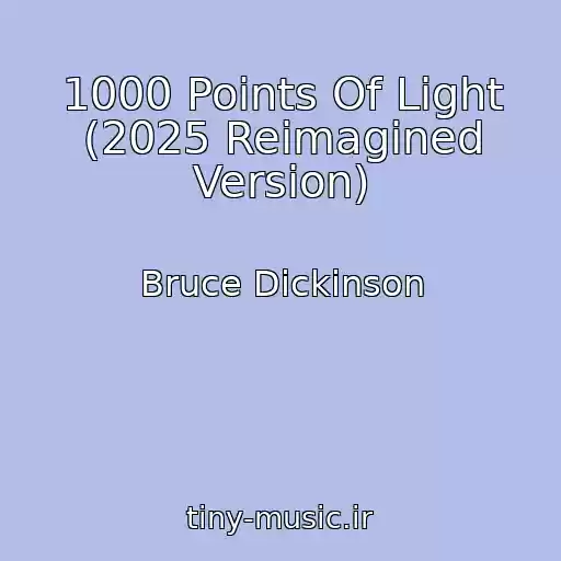 کاور آهنگ 1000 Points Of Light (2025 Reimagined Version) از Bruce Dickinson