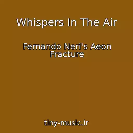 کاور آهنگ Whispers In The Air از Fernando Neri's Aeon Fracture