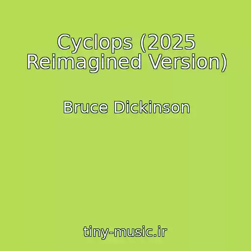 کاور آهنگ Cyclops (2025 Reimagined Version) از Bruce Dickinson