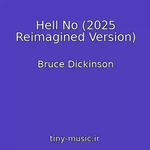 کاور آهنگ Hell No (2025 Reimagined Version) از Bruce Dickinson