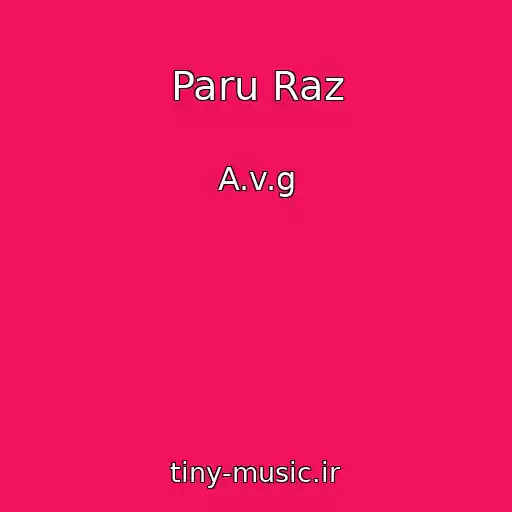 کاور آهنگ Paru Raz از A.v.g