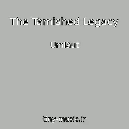 کاور آهنگ The Tarnished Legacy از Umläut