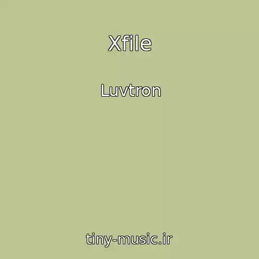 کاور آهنگ Xfile از Luvtron