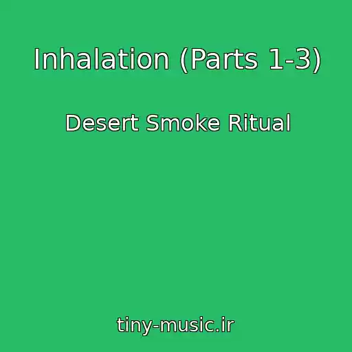 کاور آهنگ Inhalation (Parts 1-3) از Desert Smoke Ritual