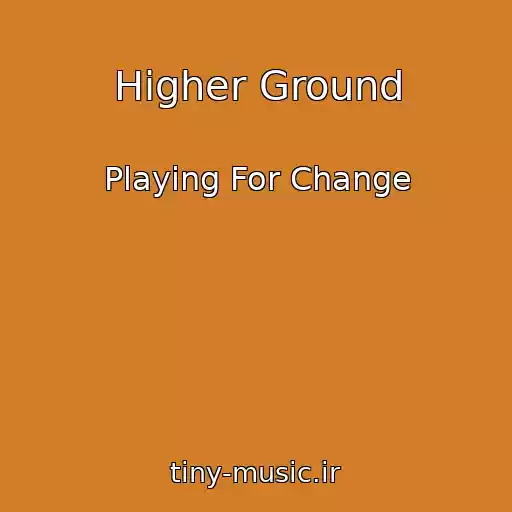 کاور آهنگ Higher Ground از Playing For Change