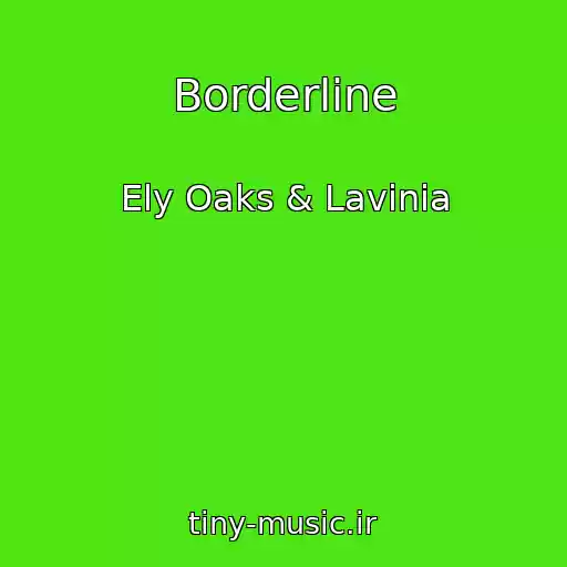 کاور آهنگ Borderline از Ely Oaks & Lavinia