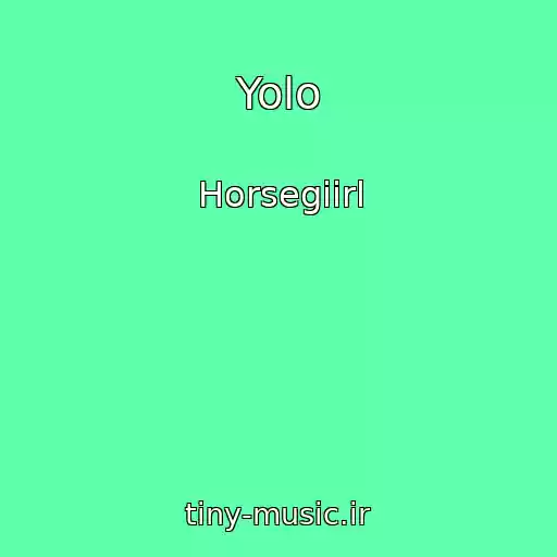 کاور آهنگ Yolo از Horsegiirl