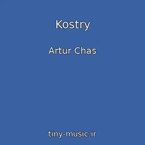 کاور آهنگ Kostry از Artur Chas