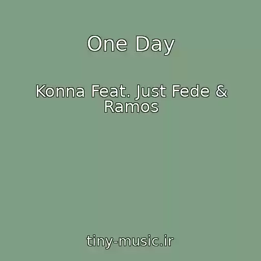 کاور آهنگ One Day از Konna Feat. Just Fede & Ramos