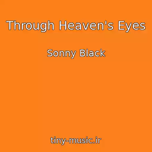 کاور آهنگ Through Heaven's Eyes از Sonny Black