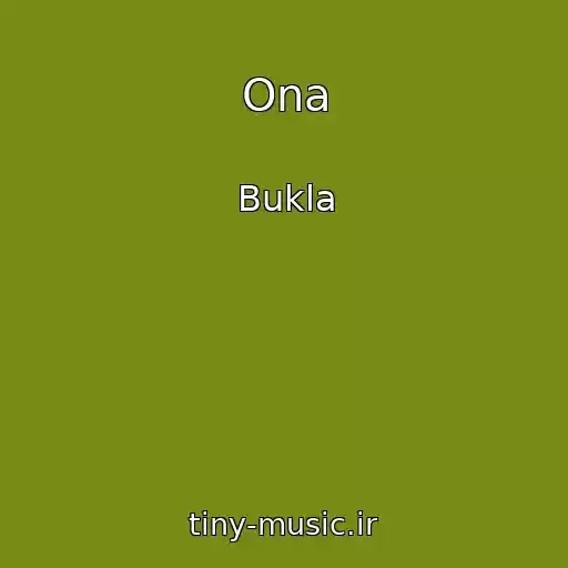 کاور آهنگ Ona از Bukla