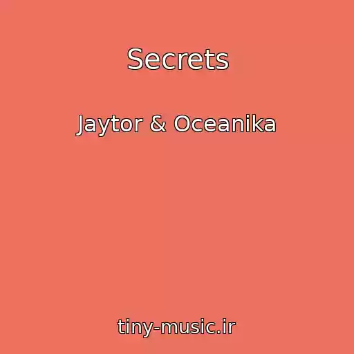 کاور آهنگ Secrets از Jaytor & Oceanika